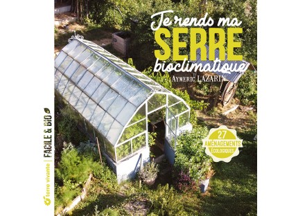 je rends ma serre bioclimatique