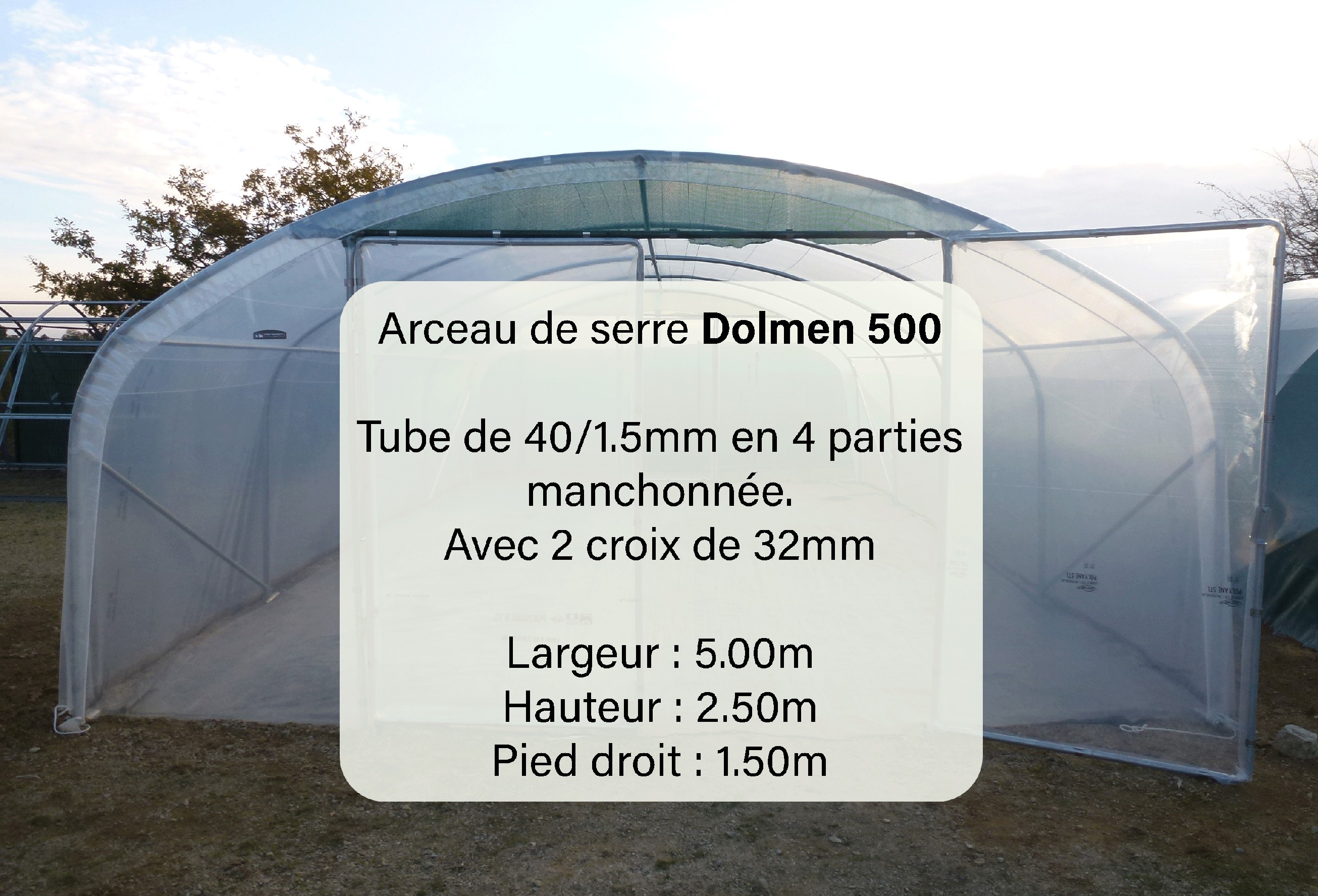 Arceau de serre de jardin tunnel DOLMEN 500