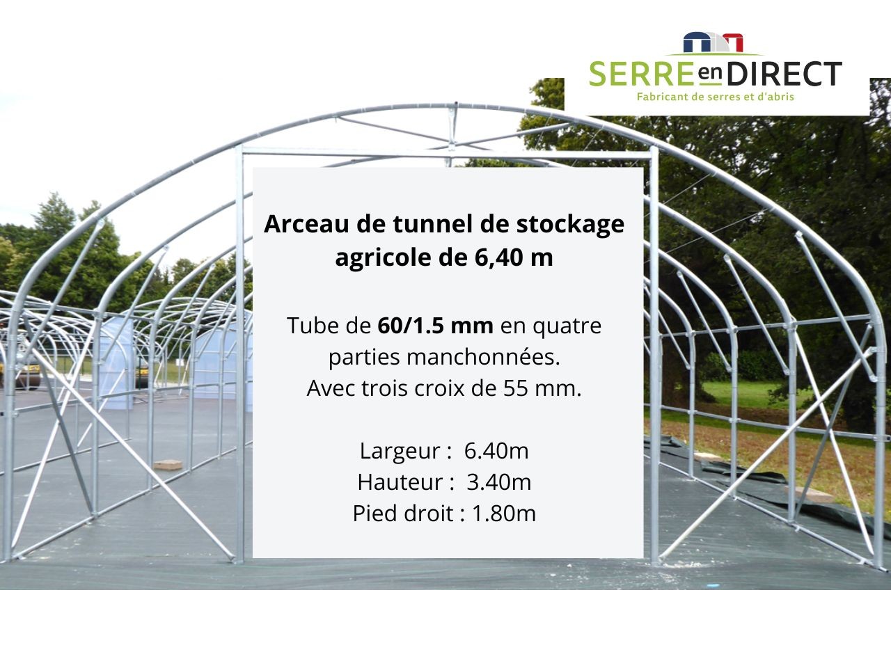 Arceau de tunnel de stockage agricole 6,40m